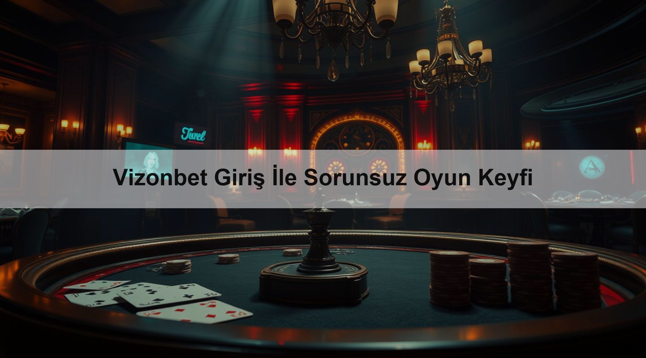 Vizonbet Giriş İle Sorunsuz Oyun Keyfi