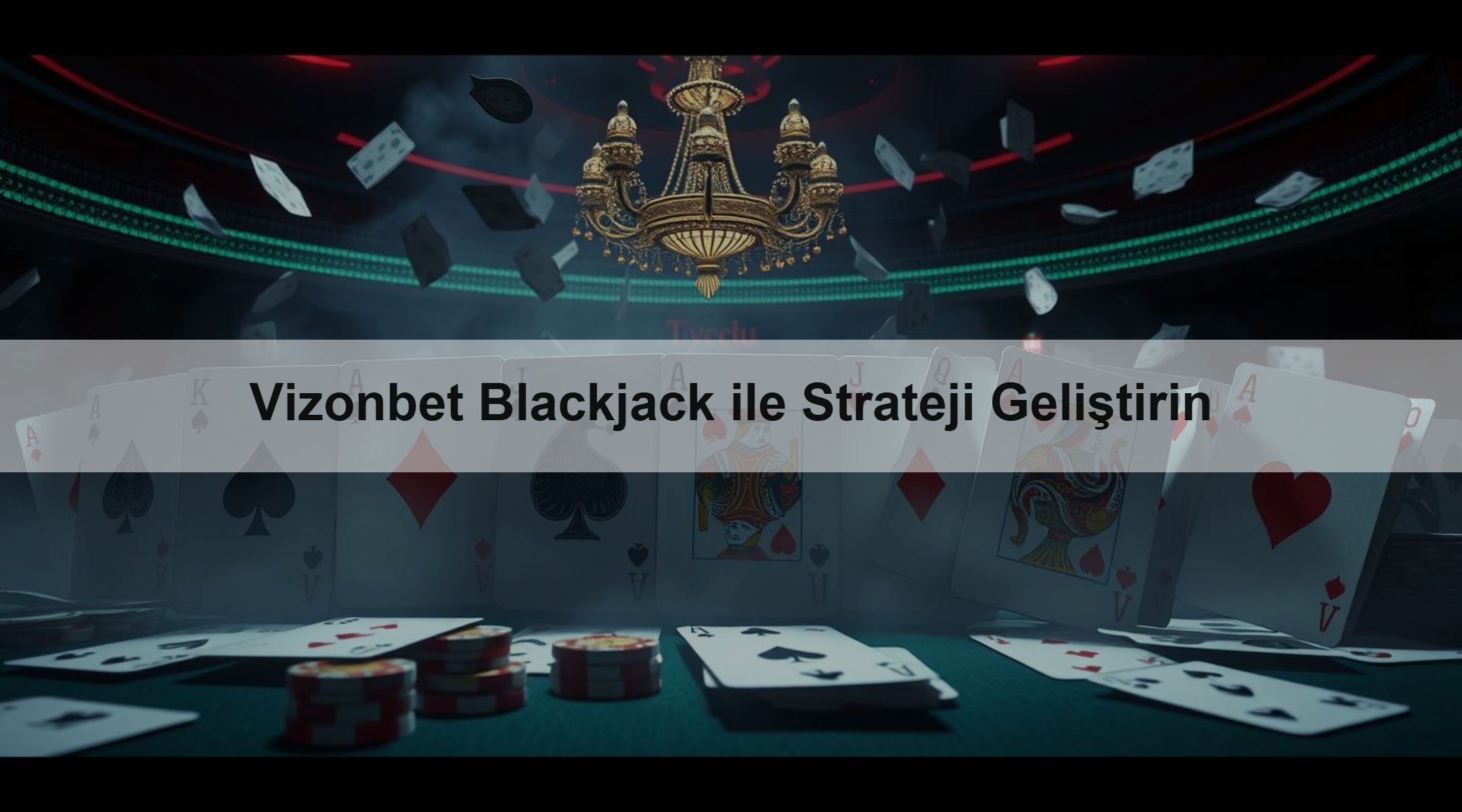 Vizonbet Blackjack ile Strateji Geliştirin