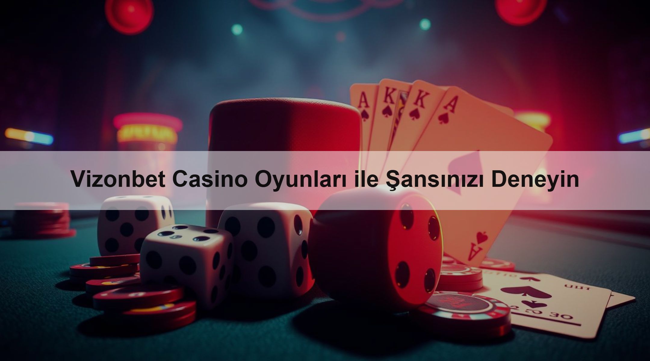 Vizonbet Casino Oyunları ile Şansınızı Deneyin